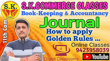 11th Commerce || Journal Entry ||How to apply Golden Rules || SK Commerce Classes