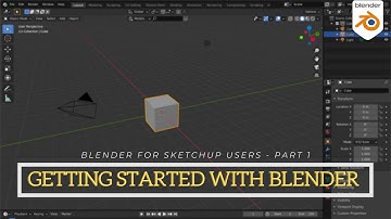 Getting started with Blender | Blender for SketchUp Users : Part 1