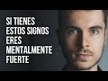 Signos Sorprendentes De Personas Mentalmente Fuertes