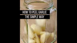 How To Peel A Garlic Easy , Easily Peeling A Garlic