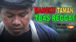 T B A S  - Mangku Taman (Official Music Vidio)