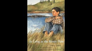 Larry Loyie - As Long as the Rivers Flow - library presentation