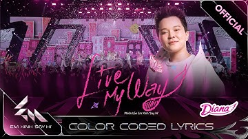 [Color Coded Lyrics] LIVE MY WAY - Tiên Tiên | Em Xinh Say Hi