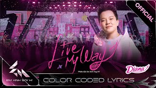 [Color Coded Lyrics] LIVE MY WAY - Tiên Tiên | Em Xinh Say Hi