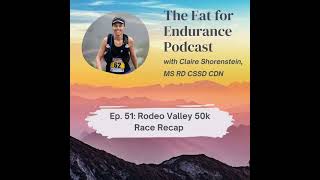 Episode 51: Rodeo Valley 50k Race Recap