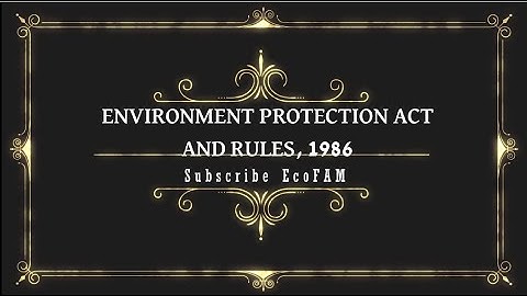 ENVIRONMENT PROTECTION ACT AND RULES, 1986