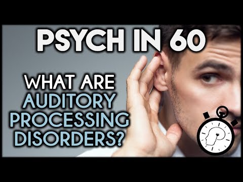 What Are Auditory Processing Disorders (APD)? | Psych in 60