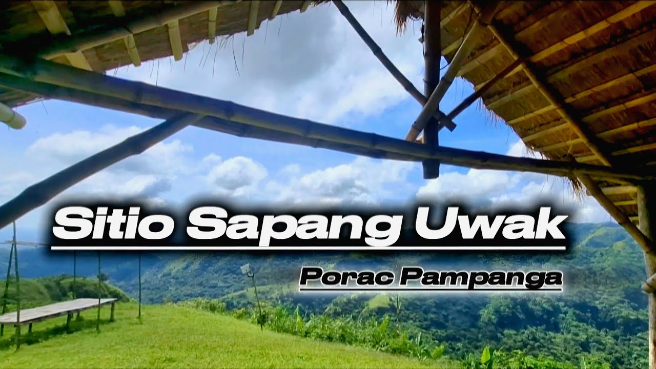 SITIO SAPANG UWAK / Porac Pampanga + Mountain + Hidden Gem - YouTube