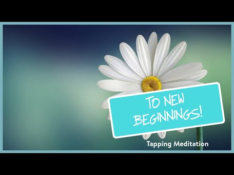 to-new-beginnings-tapping-meditation-(positive-energy)