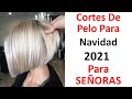 Los Mejores Cortes De Pelo Para Navidad 2021 Para SEÑORAS