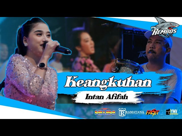 KEANGKUHAN - INTAN AFIFAH NEW PALLAPA (COVER LIVE PERFORM ) REMBOS 2023 class=