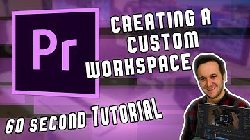Creating a Custom Workspace in 60 Seconds in Adobe Premiere Pro CC 2018