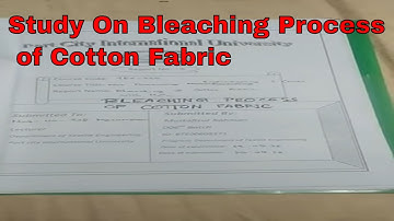 Study on Bleaching Process Of Cotton Fabric, Bleaching Process in Textile