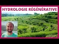 Rvolutionner la gestion de leau  dcouverte de lhydrologie rgnrative avec samuelbonvoisin