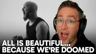 We Came As Romans - one by one (Reaction) | ALL IS BEAUTIFUL... BECAUSE WE'RE DOOMED
