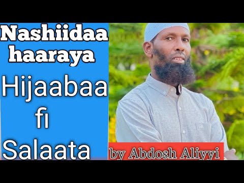 New Nashiidaa Haaraya Abdosh Aliyyi HIJAABAA Fi SALAATA New Nashed Tan Ajaa Ibaa