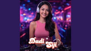 Dadi Siji (Thailand Style)