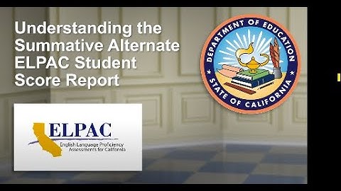 Understanding the Summative Alternate ELPAC Student Score Report