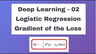 deep learning 02 - gradient of loss in logistic regression