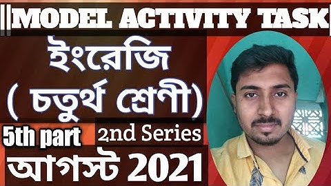 Class 4 Model Activity Task English part 5, August 2nd series. Model Activity Task for class4