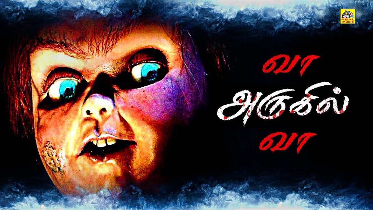 Come Near Come Tamil Horror Movie  Vaa Arugil Vaa Full Movie  Tamil Horror Movies