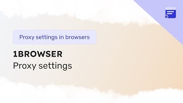 Setting up a proxy in 1Browser