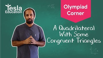 Olympiad Corner: A Quadrilateral With Some Congruent Triangles | Learn with Tesla Education