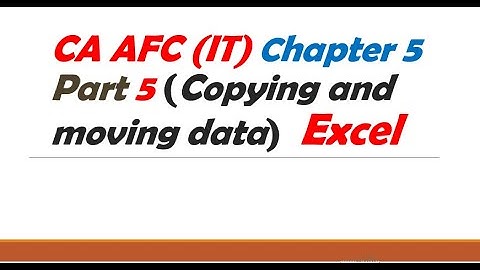 CA AFC 04  (IT) chapter 5 ||Copying and moving data||
