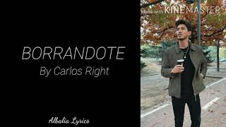 BORRANDOTE - CARLOS RIGHT (Letra)