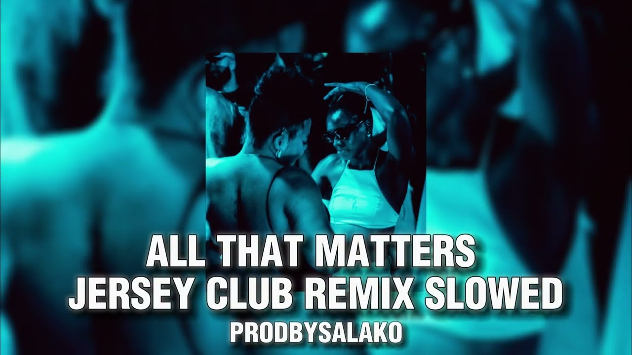 ВСЕ, ЧТО ВАЖНО #JERSEYCLUB - ПРОД.SALAKO [ЗАМЕДЛЕН ДО СОВЕРШЕНСТВА]