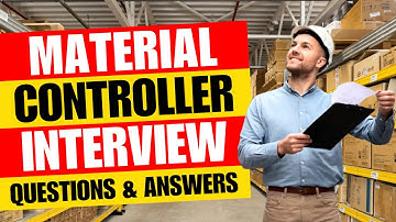 Material Controller Interview Questions and Answers