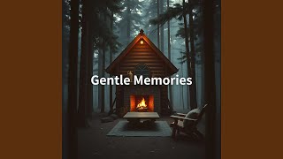 Gentle Memories