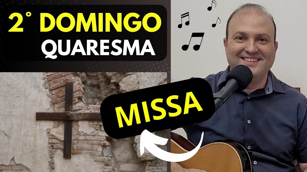 MÚSICAS 2° DOMINGO da QUARESMA Cantos LITÚRGICOS com CIFRAS (Ano C) MISSA 16/3/25