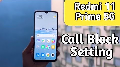 How To Block Contact In Redmi 11 Prime 5G, Redmi 11 Prime 5G,Call Block , Call Block Setting In