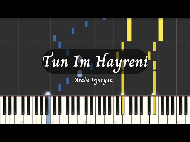 Tun Im Hayreni || Piano Tutorial