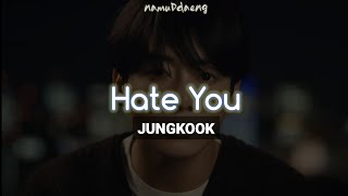 Jung Kook `Hate You` Lirik dan Terjemahan Indo