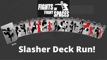 Fight in Tight Spaces Slasher Run Lets Play 1