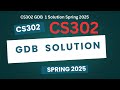 CS302 gdb solution 2025 // CS302 GDB 2025 // CS302 GDB Solution Spring 2025