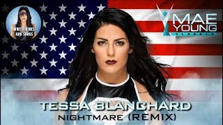 Tessa Blanchard - Nightmare [Remix] (Official WWE MYC Theme) (Recording)