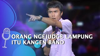 SUCI 4 - Stand Up Comedy Wendi Septian: Orang Ngejudge Kangen Band Itu Lampung, Jelek Betul Itu