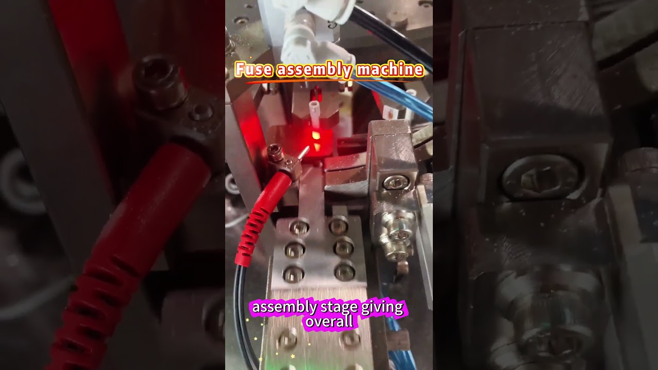 Fuse assembly machine, ensuring better quality and complete safety!  