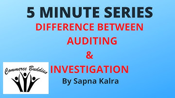 #INVESTIGATION#AUDITING# DIFFERENCE BETWEEN AUDITING AND INVESTIGATION ||  COMMERCE & MANAGEMENT||