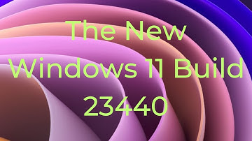 New OS Build 23440 Windows 11-New Taskbar , Start Menu, Network Icon Features.
