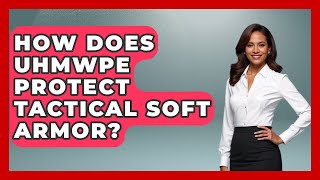 How Does UHMWPE Protect Tactical Soft Armor? - Tactical Locker Experts screenshot 2