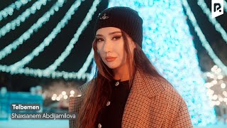 Shaxsanem Abdijamilova - Telbemen | Шахсенем Абдижамилова - Телбемен