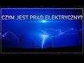 Czym jest prąd elektryczny i elektryczność? (Proste+intuicyjne wyjaśnienie)