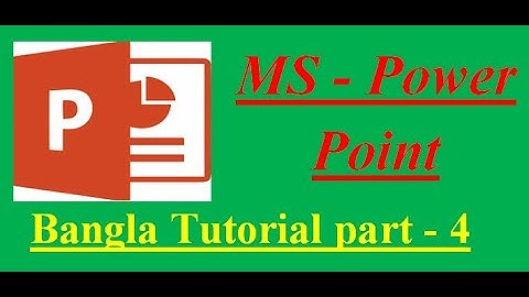 MS Power point 2007 bangla tutorial part 4