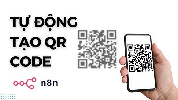 Tạo Mã QR Tùy Chỉnh MIỄN PHÍ với API QuickChart & N8N | Hướng Dẫn Chi Tiết 2025