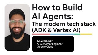 How to Build AI Agents: The Modern Tech Stack (ADK & Vertex AI)