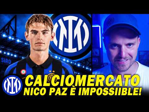 Video CALCIOMERCATO INTER: DOPO PALESTRA ARRIVA ANCHE NICO PAZ?? È IMPOSSIBILE!! NEWS